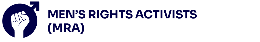 Men’s Rights Activists (MRA)